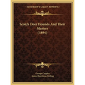 Scotch Deer Hounds And Their Masters (1894)