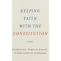 Keeping Faith with the Constitution