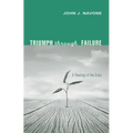 Triumph Through Failure