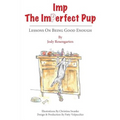 Imp The Imperfect Pup: Lessons on Being Good Enough