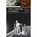 Hollywood Science: Movies, Science, and the End of the World