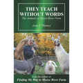 They Teach Without Words: The Animals of Moose River Farm