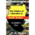 The Politics of Liberation in South Sudan
