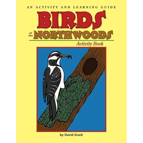 Birds of the Northwoods Activity Book: A Coloring and Learning Guide