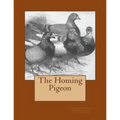 The Homing Pigeon