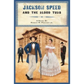 Jackson Speed and the Blood Tubs