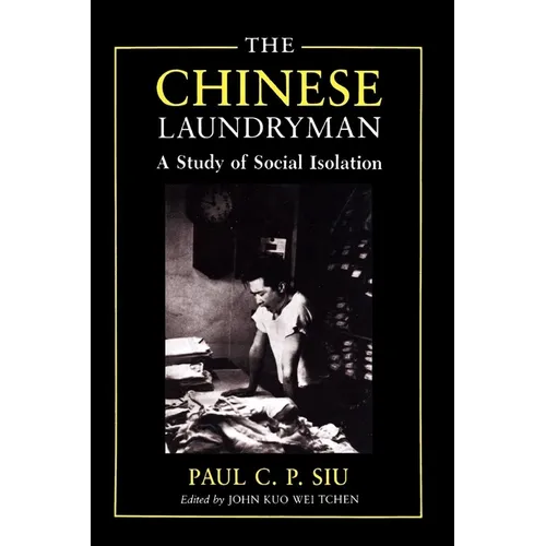 The Chinese Laundryman: A Study of Social Isolation