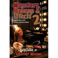 Monsters, Makeup & Effects 2: Conversations with Cinema's Greatest Artists