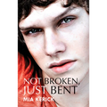 Not Broken, Just Bent