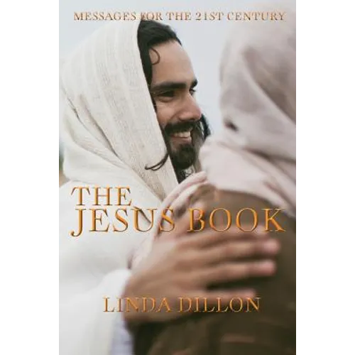 The Jesus Book: Messages for the 21st Century