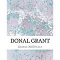 Donal Grant: (George McDonald Classic Collection)