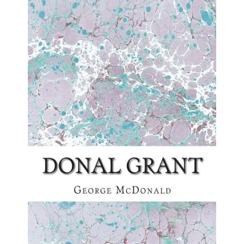 Donal Grant: (George McDonald Classic Collection)