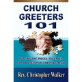 Church Greeters 101: Putting the Pieces Together for an Effective Greeting Team and Ministry
