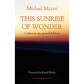 This Sunrise of Wonder: Letters to my grandchildren
