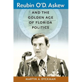 Reubin O'D. Askew and the Golden Age of Florida Politics
