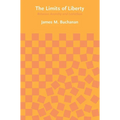 The Limits of Liberty: Between Anarchy and Leviathan
