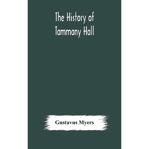 The history of Tammany Hall