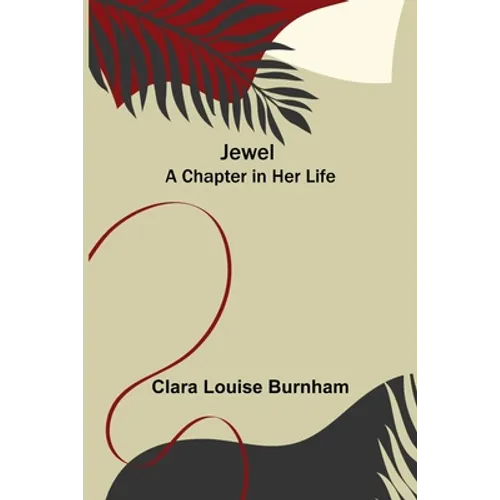 Jewel: A Chapter in Her Life