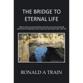 The Bridge to Eternal Life