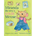 Miranda the Very LOUD Mouse