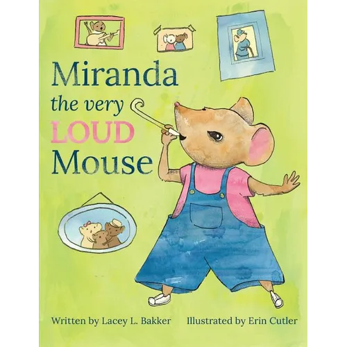 Miranda the Very LOUD Mouse