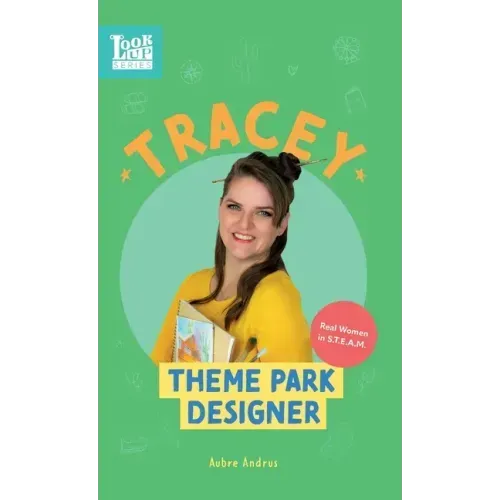 Tracey, Theme Park Designer: Real Women in STEAM