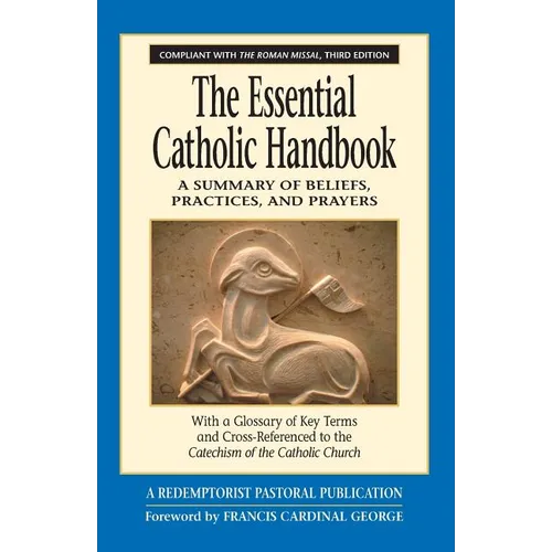 Essential Catholic Handbook: A Summary of Beliefs, Practices, and Prayers Revised and Updated (Revised)