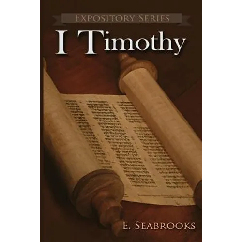 I Timothy: A Literary Commentary on Paul the Apostle's First Letter to Timothy
