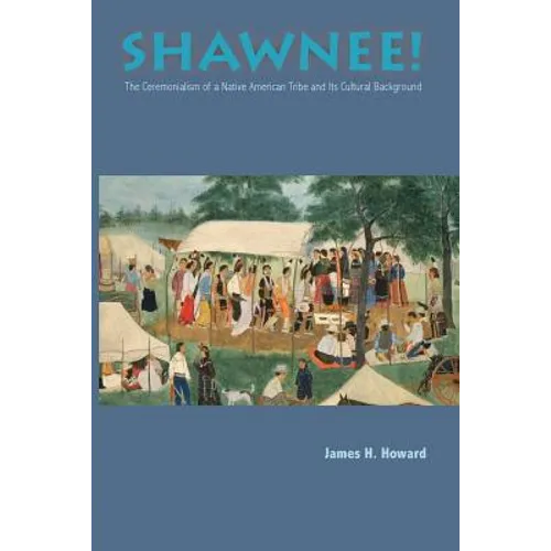 Shawnee: Ceremonialism Native American Tribe