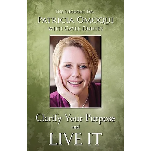 Clarify Your Purpose and Live It
