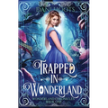 Trapped in Wonderland