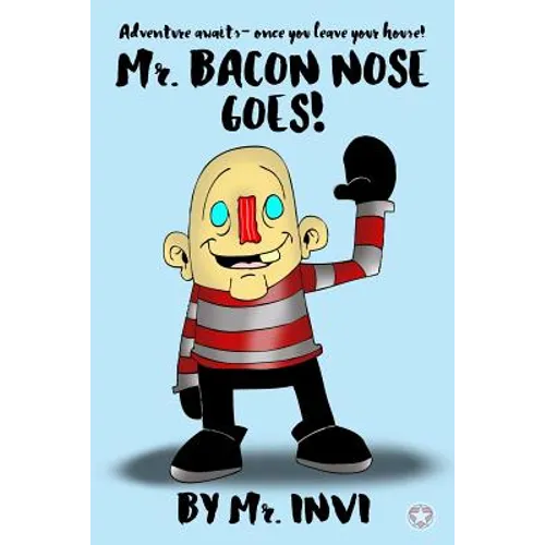 Mr. Bacon Nose Goes