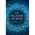 The Hidden Words - Baha'u'llah (Illustrated Bahai Prayer Book)