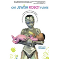 Our Jewish Robot Future