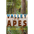 Valley of the Apes: The Search for Sasquatch in Area X