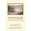 Inwood: As The Circle Line Sailed By