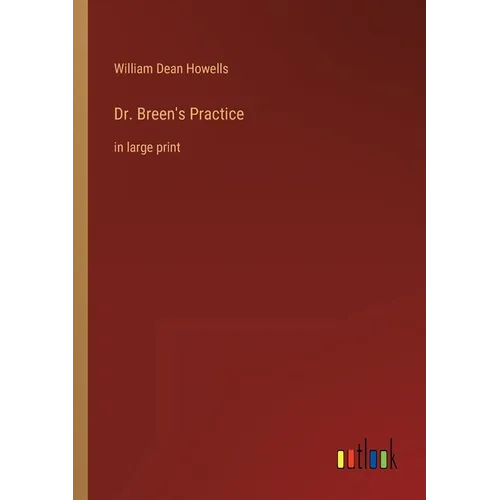Dr. Breen's Practice: in large print