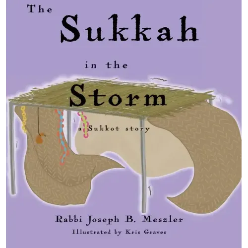 The Sukkah in the Storm: A Sukkot Story