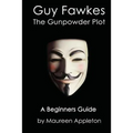 Guy Fawkes: The Gunpowder Plot
