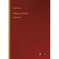 Imaginary Portraits: in large print