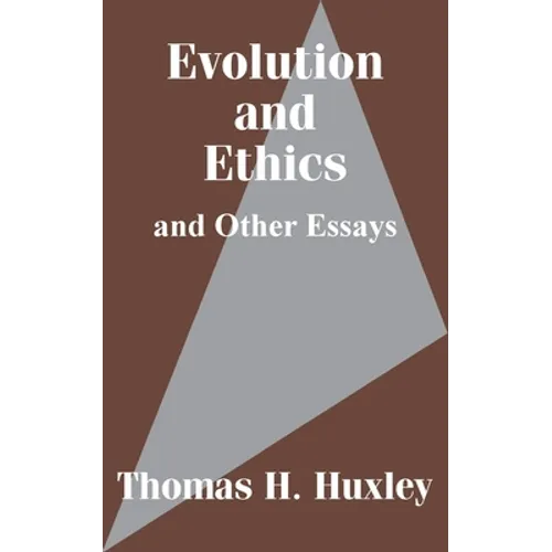 Evolution and Ethics and Other Essays