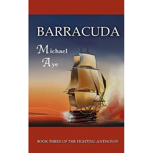 Barracuda: The Fighting Anthonys, Book 3