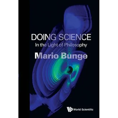 Doing Science: In the Light of Philosophy