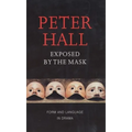 Exposed by the Mask: Form and Language in Drama