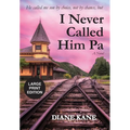 I Never Called Him Pa