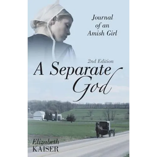 A Separate God: Journal of an Amish Girl