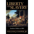 Liberty and Slavery: Southern Politics to 1860