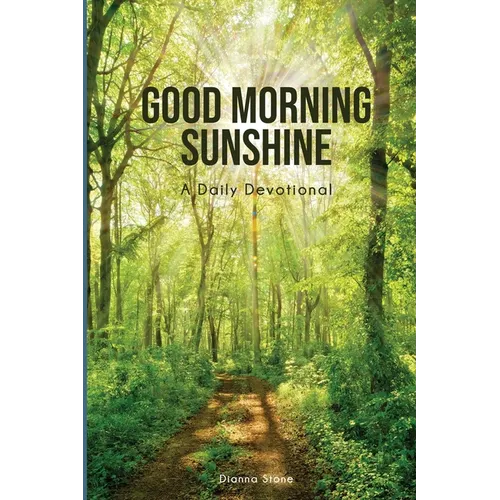 Good Morning Sunshine: A Daily Devotional