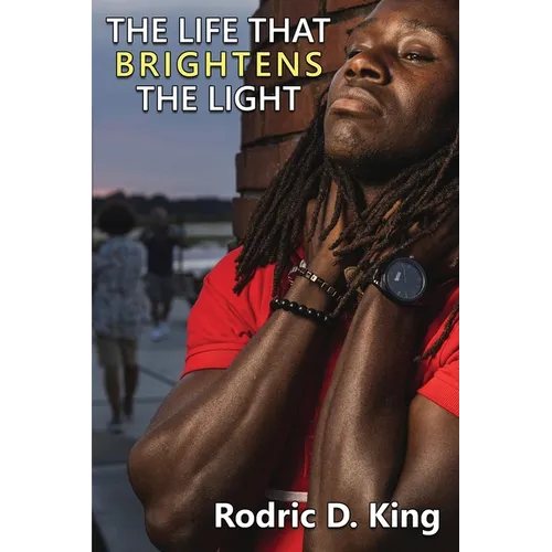 The Life That Brightens the Light