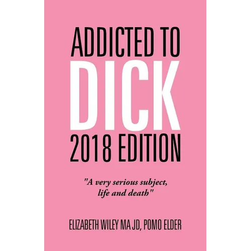 Addicted to Dick 2018 Edition: "A Very Serious Subject, Life and Death"